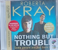 Nothing But Trouble written by Roberta Kray performed by Annie Aldington on MP3 CD (Unabridged)